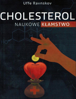 Cholesterol- Naukowe Kłamstwo Uffe Ravnskov