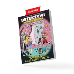 Książka – Detektywi na tropie zdrowia – część trzecia | Bracia Rodzeń