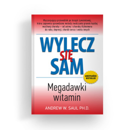 Książka Wylecz się sam. Megadawki witamin, Andrew W. Saul, Ph.D